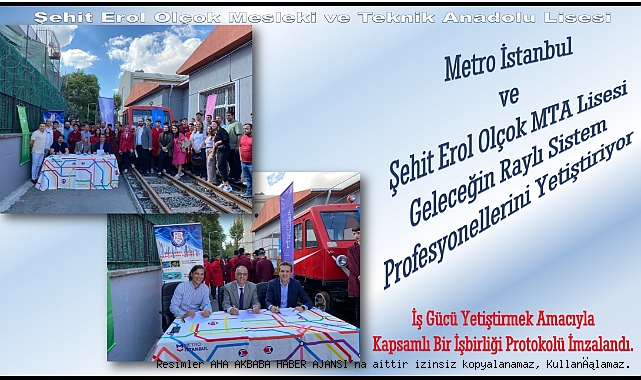 Metro İstanbul ve Şehit Erol Olçok MTA Lisesi Geleceğin Raylı Sistem Profesyonellerini Yetiştiriyor